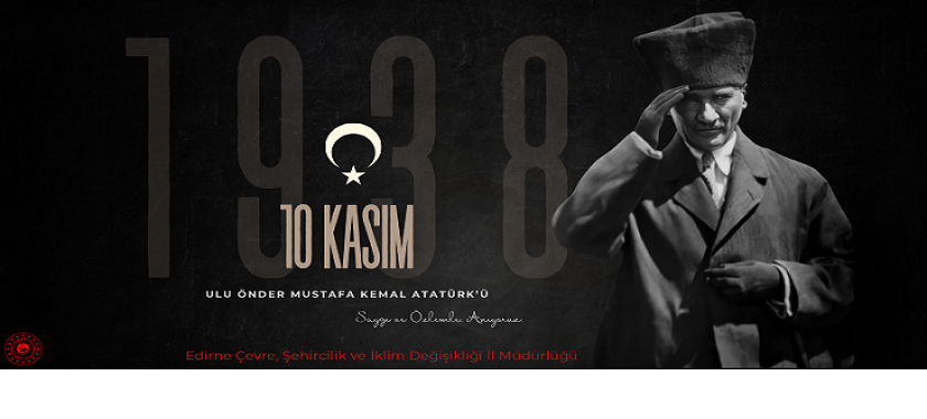 İl Müdürümüz Sayın Ayşe SARI’ nın 10 Kasım Atatürk'ü Anma Günü Mesajı