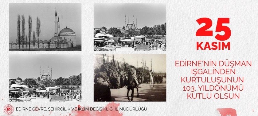 İl Müdürümüz Sayın Ayşe SARI'nın 25 Kasım Edirne'nin Kurtuluş Bayramı Kutlama Mesajı