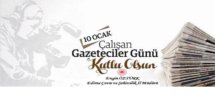 İl Müdürümüzün Çalışan Gazeteciler Günü Kutlama Mesajı