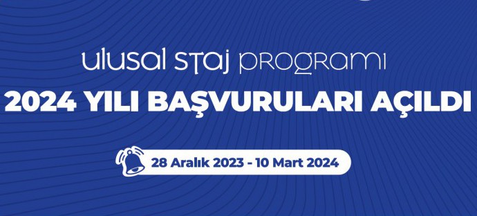 ULUSAL STAJ PROGRAMI 2024 YILI BAŞVURULARI BAŞLADI