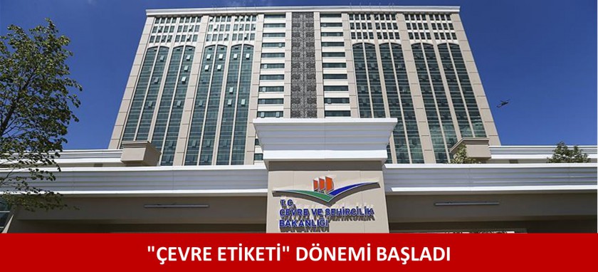 Çevre Etiketi Dönemi Başladı