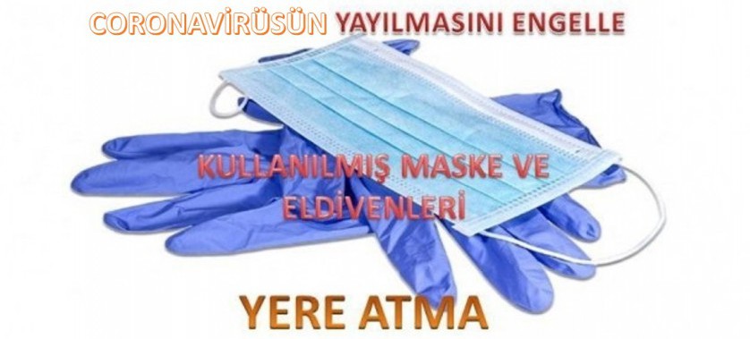 Maske ve Eldiven Atıklarının Çevreye Atılmaması İle İlgili Genelge