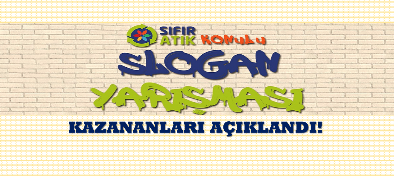 SLOGAN YARIŞMASI ŞAMPİYONLARI BELLİ OLDU