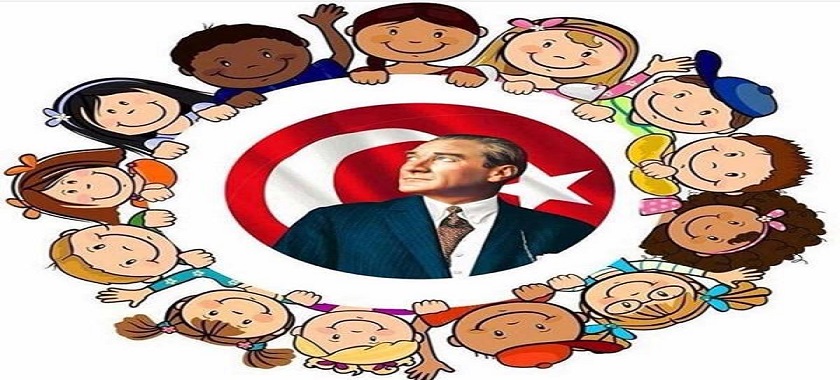 23 NİSAN ULUSAL EGEMENLİK VE ÇOCUK BAYRAMIMIZ KUTLU OLSUN