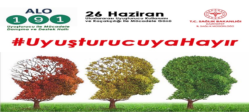 26 Haziran Uluslararası Uyuşturucu Kullanımı ve Kaçakçılığı Mücadele Günü