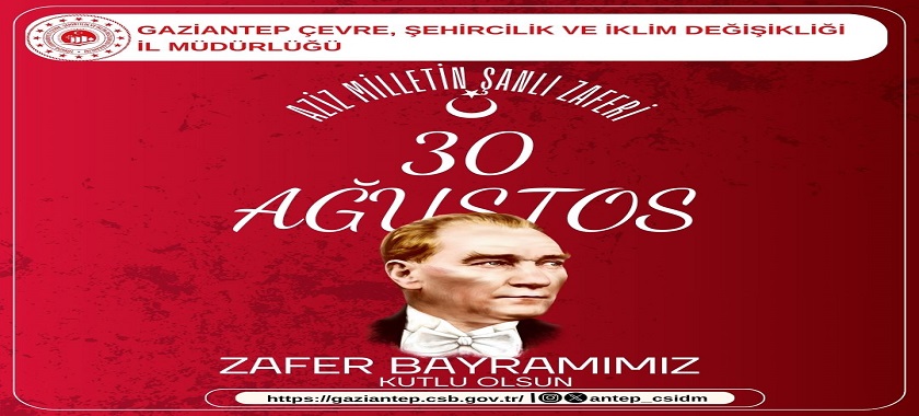 30 Ağustos Zafer Bayramı Kutlu Olsun!