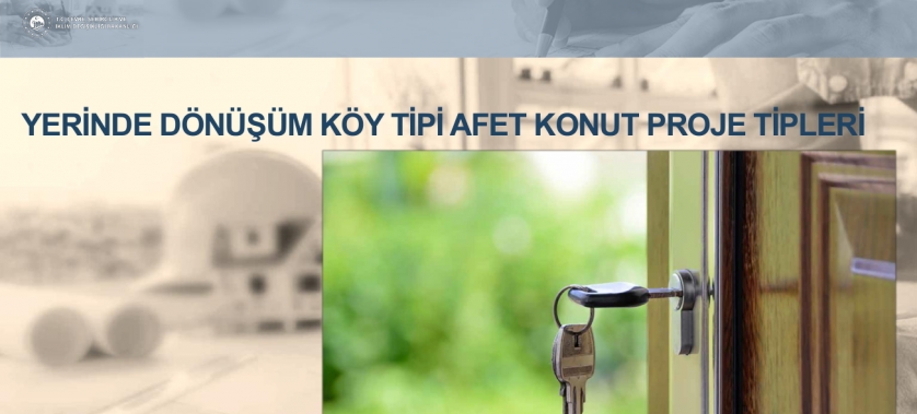 YERİNDE DÖNÜŞÜM KÖY TİPİ AFET KONUTLARI