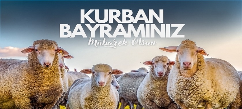 KURBAN BAYRAMINIZ MÜBAREK OLSUN