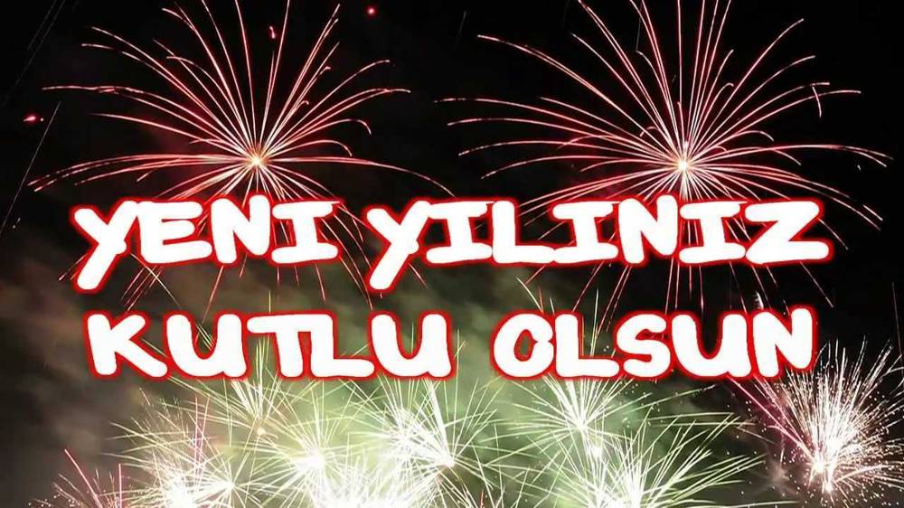 YENİ YILINIZ KUTLU OLSUN