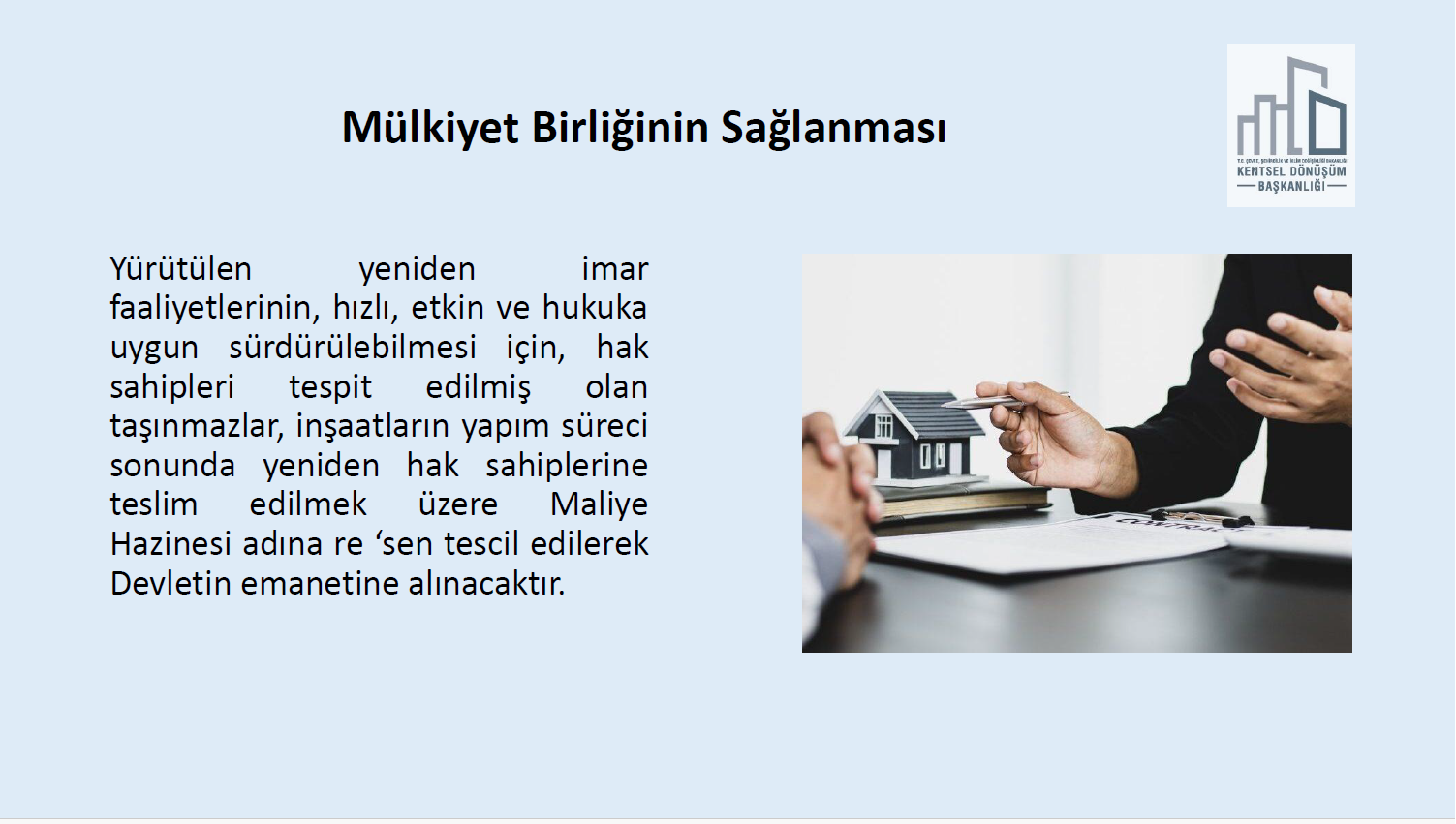 ÇEVRE, ŞEHİRCİLİK VE İKLİM DEĞİŞİKLİĞİ BAKANLIĞI KENTSEL DÖNÜŞÜM BAŞKANLIĞI DEPREM SONRASI YÜRÜTÜLEN ÇALIŞMALARA DAİR BİLGİLENDİRME