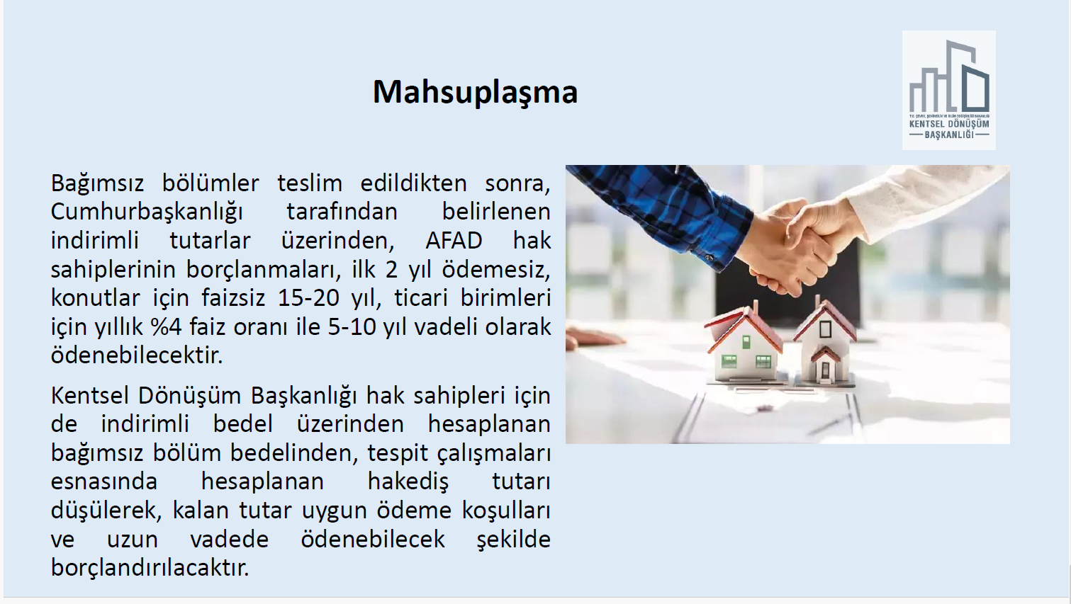 ÇEVRE, ŞEHİRCİLİK VE İKLİM DEĞİŞİKLİĞİ BAKANLIĞI KENTSEL DÖNÜŞÜM BAŞKANLIĞI DEPREM SONRASI YÜRÜTÜLEN ÇALIŞMALARA DAİR BİLGİLENDİRME