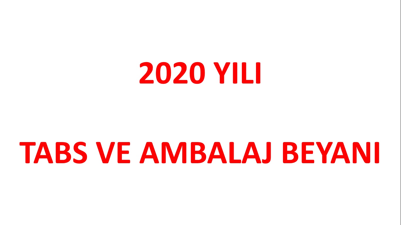 2020 YILI TABS VE AMBALAJ BEYANI