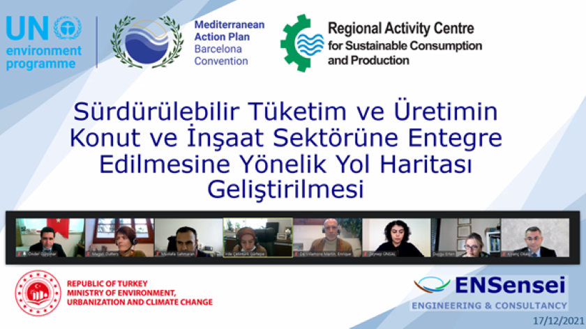 “Sürdürülebilir Tüketim ve Üretimin Konut ve İnşaat Sektörüne Entegre Edilmesine Yönelik Yol Haritasının Geliştirilmesi Projesi” kapsamında çalıştay gerçekleştirilmiştir.