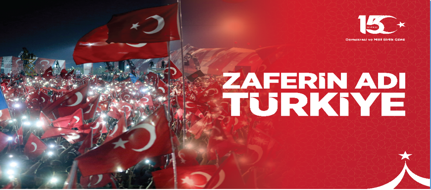 15 TEMMUZ DEMOKRASİ VE MİLLİ BİRLİK GÜNÜ PROGRAMI