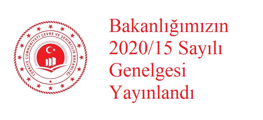 Bakanlığımızın 2020/15 Sayılı Genelgesi Yayınlandı