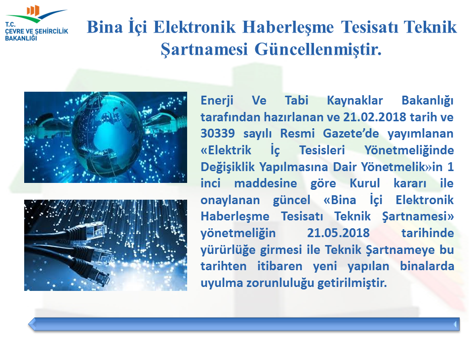 Bina İçi Elektronik Haberleşme Tesisatı Teknik Şartnamesi Güncellenmiştir.