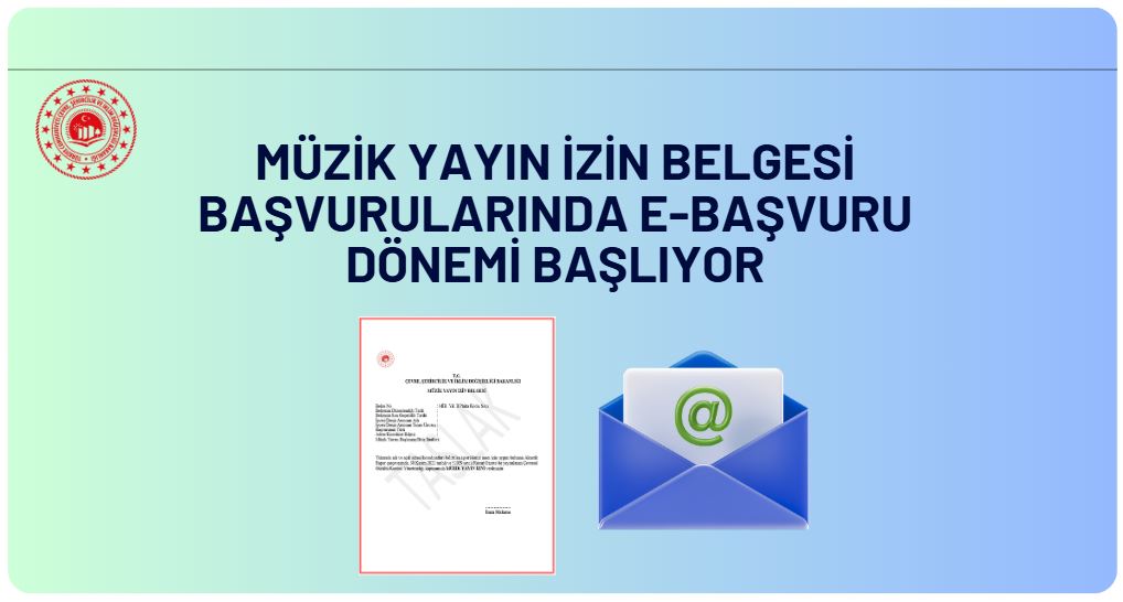 Müzik Yayın İzin Belgesi Başvurularında E-Başvuru Dönemi Başlıyor