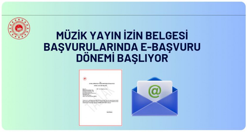 Müzik Yayın İzin Belgesi Başvurularında E-Başvuru Dönemi Başlıyor