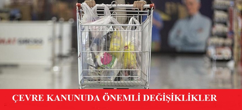 ÇEVRE KANUNUNDA ÖNEMLİ DEĞİŞİKLİKLER