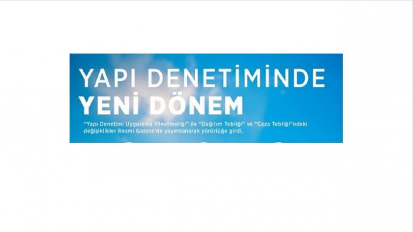 Yapı denetiminde yeni dönem başlıyor