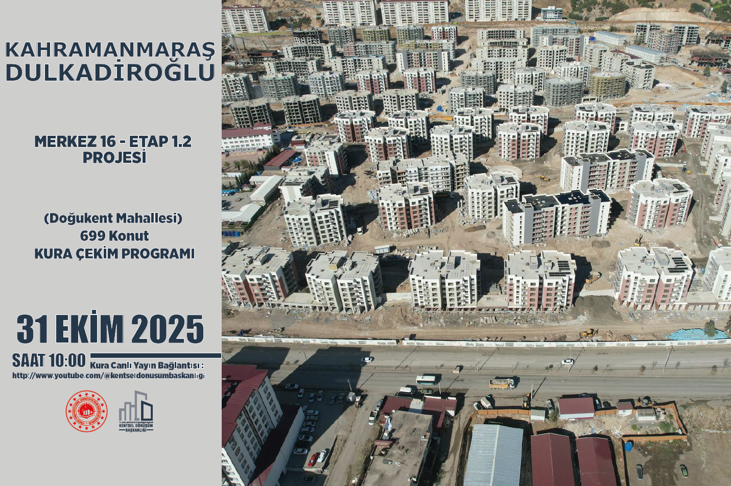 KAHRAMANMARAŞ DULKADİROĞLU İLÇESİ DOĞUKENT MAHALLESİ ETAP 1.2 699 KONUT KURA ÇEKİMİ