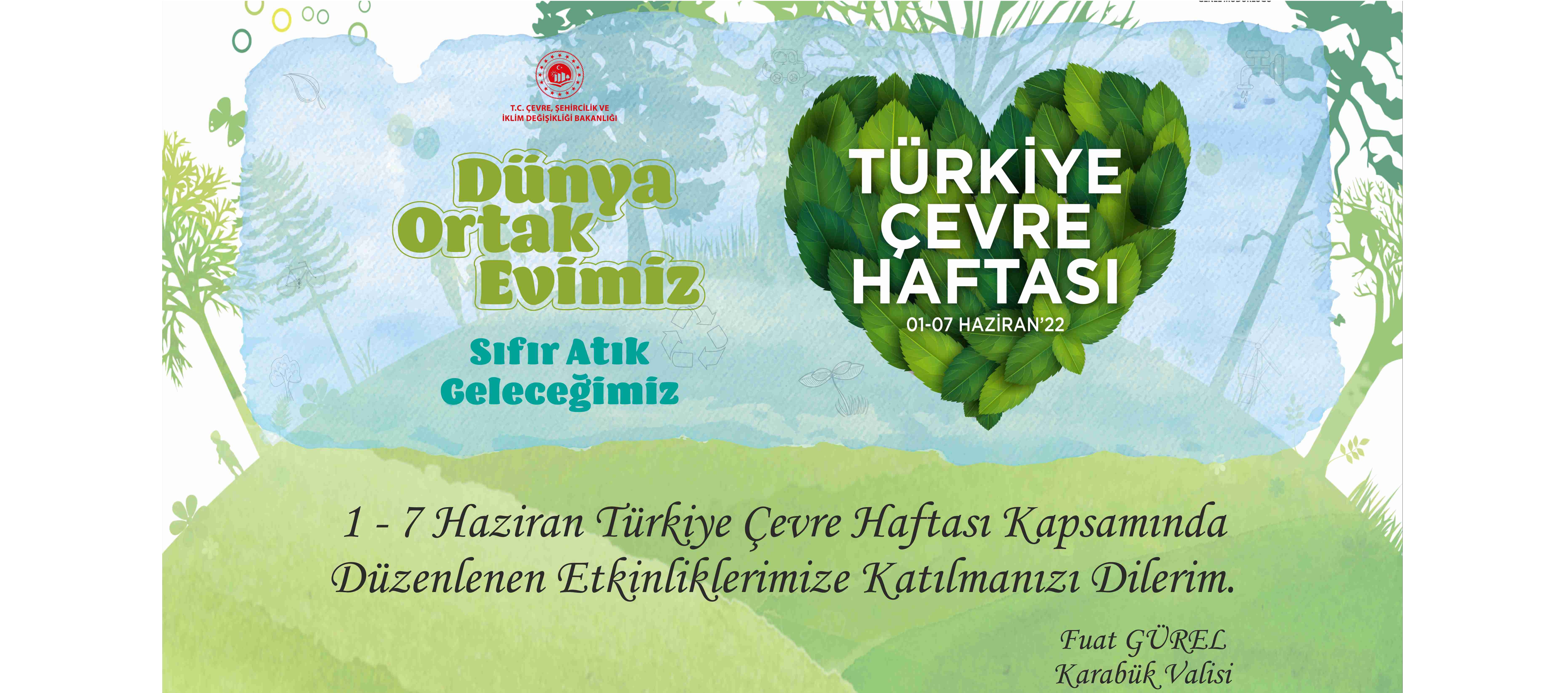 1-7 Haziran Türkiye Çevre Haftası ve 5 Haziran Dünya Çevre Günü Takvimi