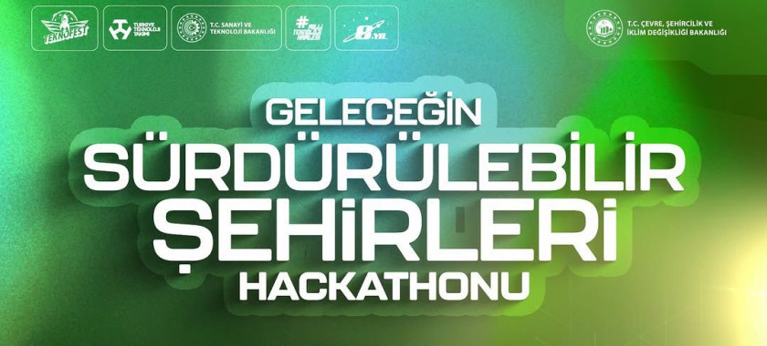 Geleceğin Sürdürülebilir Şehirleri Hackathonu
