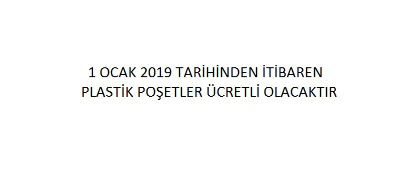 Plastik Poşetlerin Ücretlendirilmesine İlişkin Usul ve Esaslar Yayımlandı.