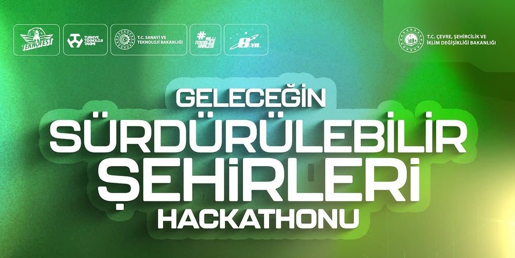 TEKNOFEST 'Geleceğin Sürdürülebilir Şehirleri Hackathonu'