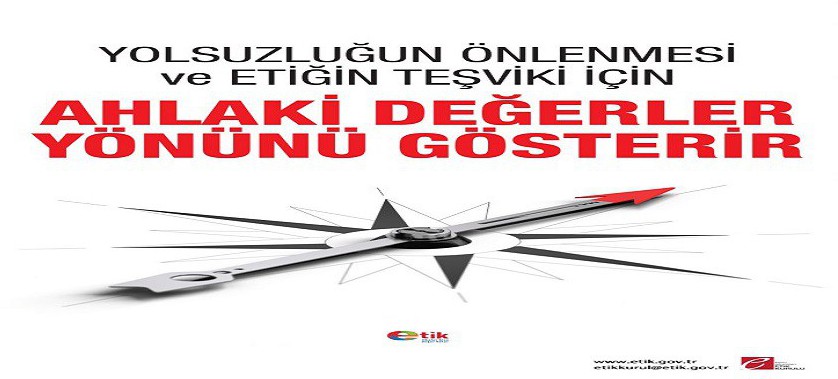 Ülkemiz genelinde 25 Mayıs gününün ''Etik Günü'', aynı günün yer aldığı haftanın ise (25/­31 Mayıs) ''Etik Haftası''