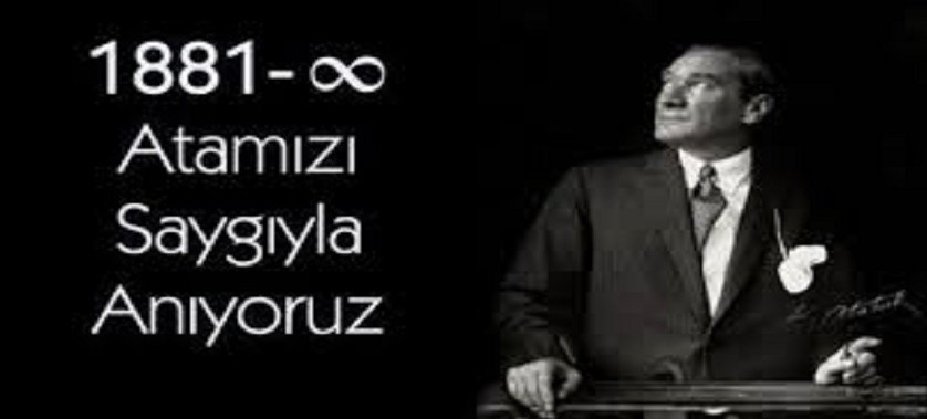 ULU ÖNDER GAZİ MUSTAFA KEMAL ATATÜRK'Ü SAYGI VE ÖZLEMLE ANIYORUZ.
