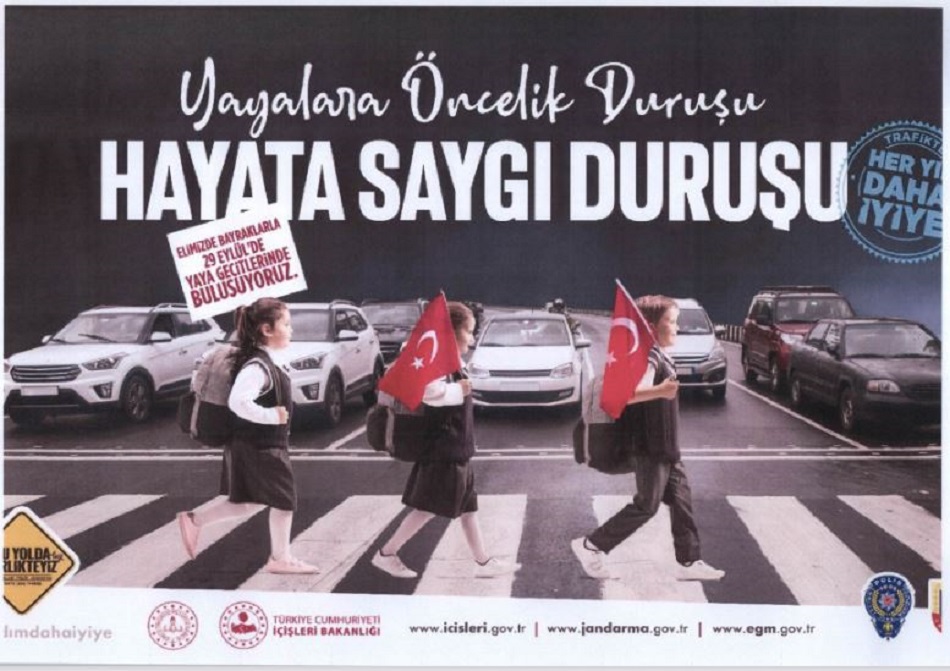 YAYALARA ÖNCELİK DURUŞU HAYATA SAYGI DURUŞU