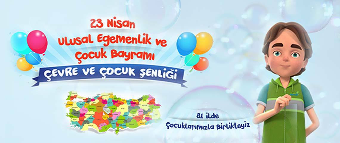 23 NİSAN ULUSAL EGEMENLİK VE ÇOCUK BAYRAMI ÇEVRE VE ÇOCUK ŞENLİĞİ