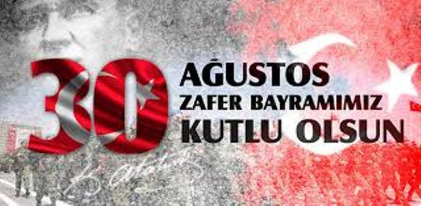 30 Ağustos Zafer Bayramı Kutlu Olsun