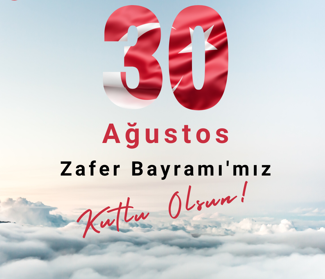 30 AĞUSTOS ZAFER BAYRAMI KUTLU OLSUN