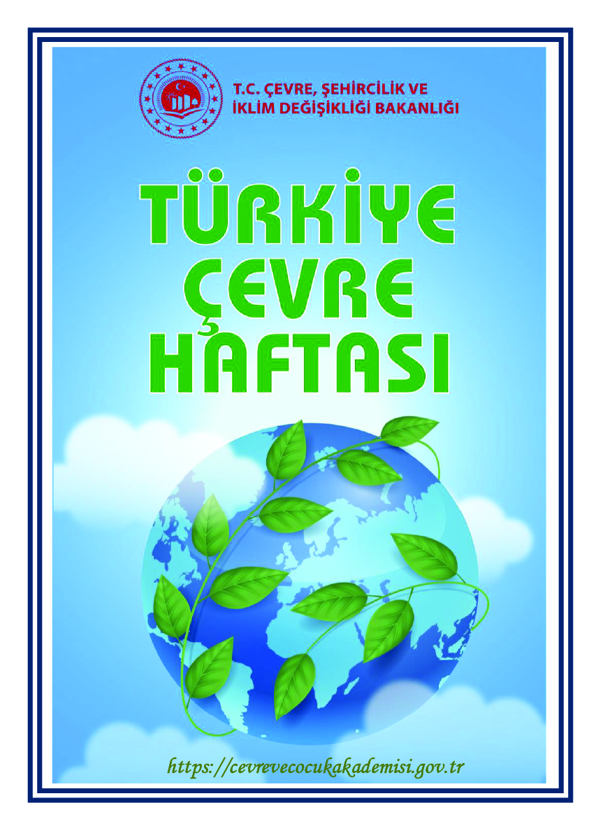 İl Müdürlüğümüzce Hazırlanan 5-9 Haziran Türkiye Çevre Haftası Etkinlik Programı