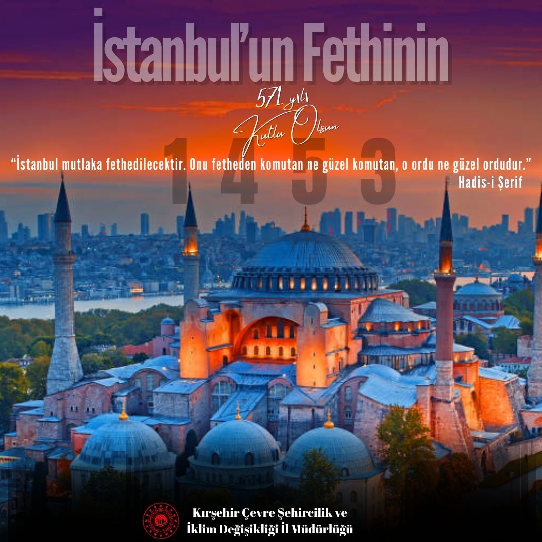 29 Mayıs İstanbul'un Fethinin 571. Yılı