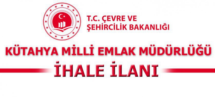 KÜTAHYA MİLLİ EMLAK MÜDÜRLÜĞÜNDEN ARSA KARŞILIĞI OKUL YAPIMI İHALESİ