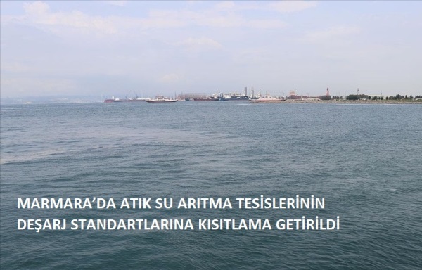 Marmara'da Atık Su Arıtma Tesislerinin Deşarj Standartlarına Kısıtlama Getirildi