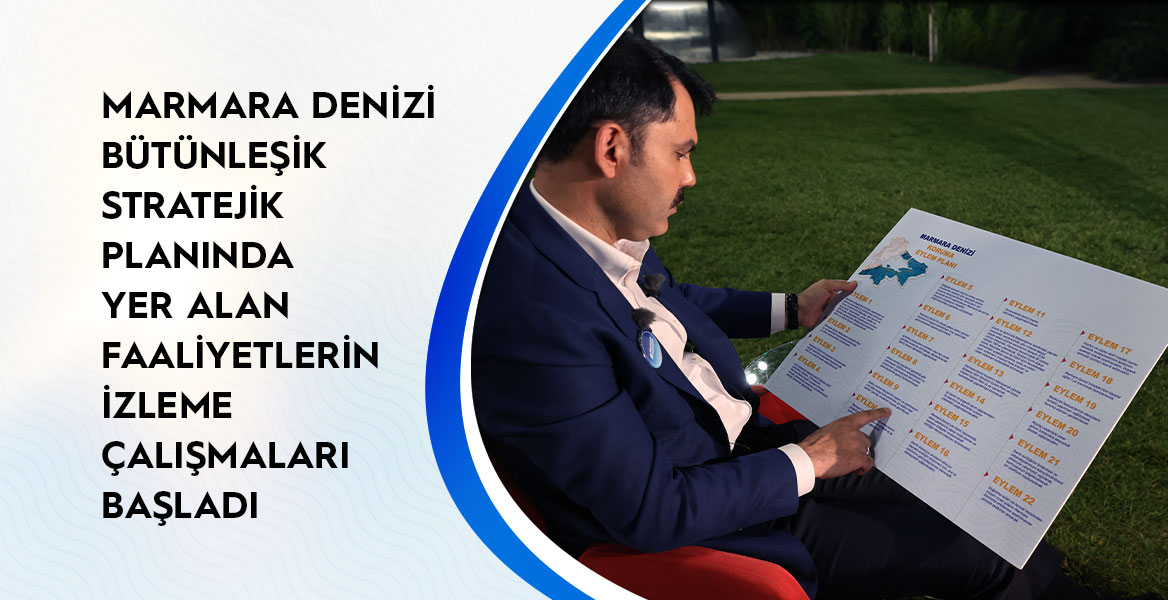 Marmara Denizi Stratejik Bütünleşik Planı Faaliyetleri İzleme Çalışmaları Başladı