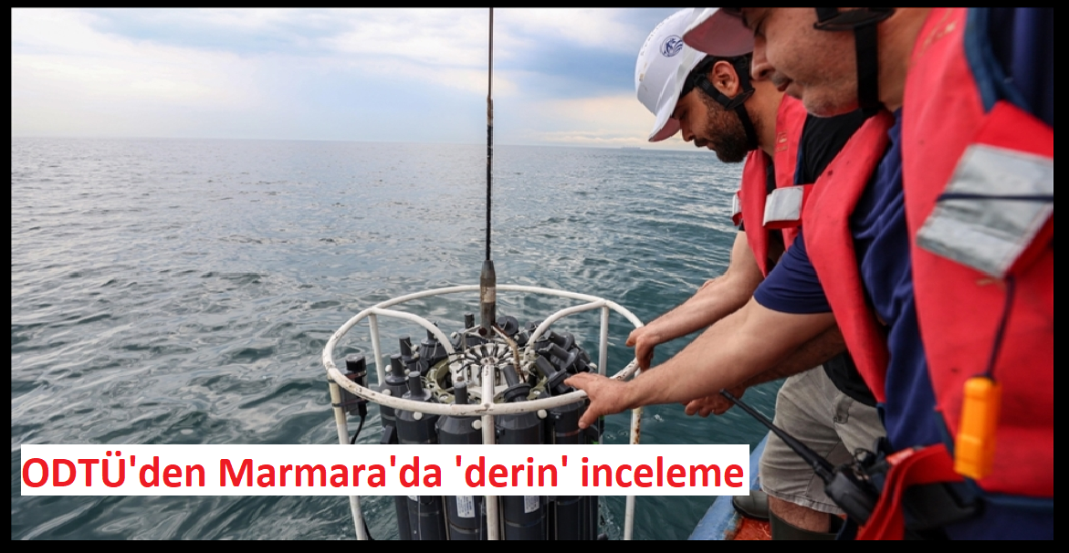 ODTÜ'den Marmara'da 'derin' inceleme