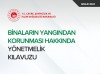 “Binaların Yangından Korunması Hakkında Yönetmelik Kılavuzu” Yayımlandı