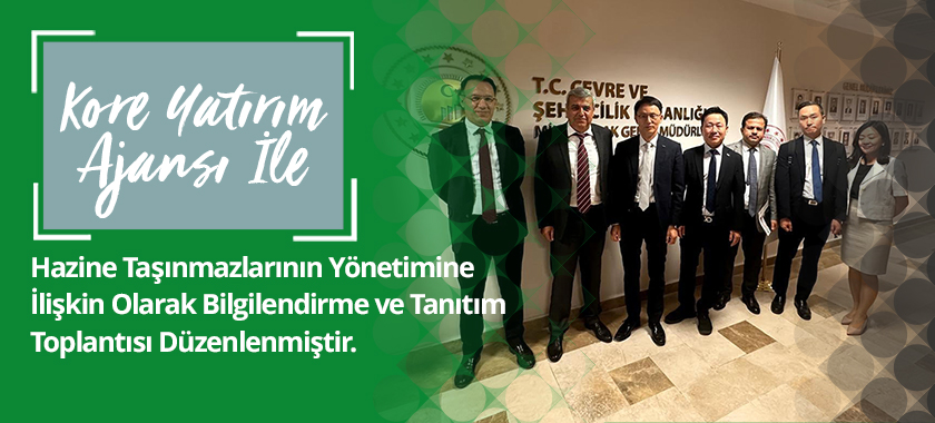 Kore Yatırım Ajansı Yetkilileri İle Hazine Taşınmazlarının Yönetimine İlişkin Olarak Bilgilendirme ve Tanıtım  Toplantısı Düzenlenmiştir.