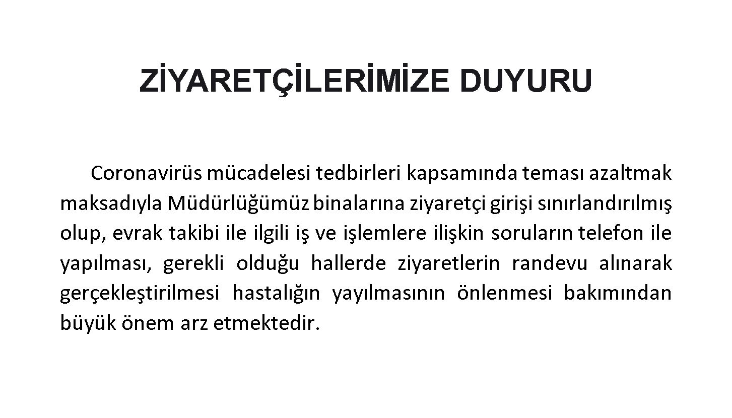 ZİYARETÇİLERİMİZE DUYURU