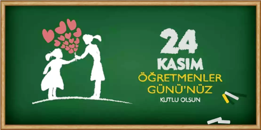 24 KASIM ÖĞRETMENLER GÜNÜ KUTLU OLSUN.