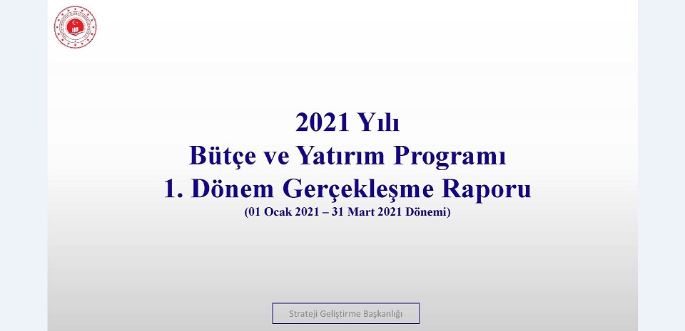 1. Üç Aylık Bütçe Gerçekleşme Raporu (2021)