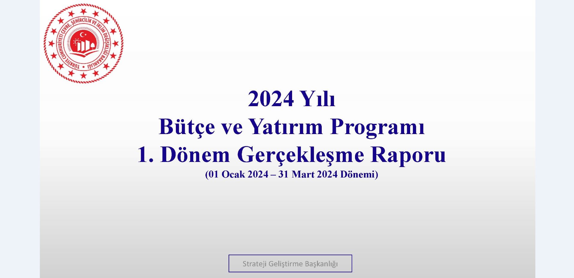 1. Üç Aylık Bütçe Gerçekleşme Raporu (2024)