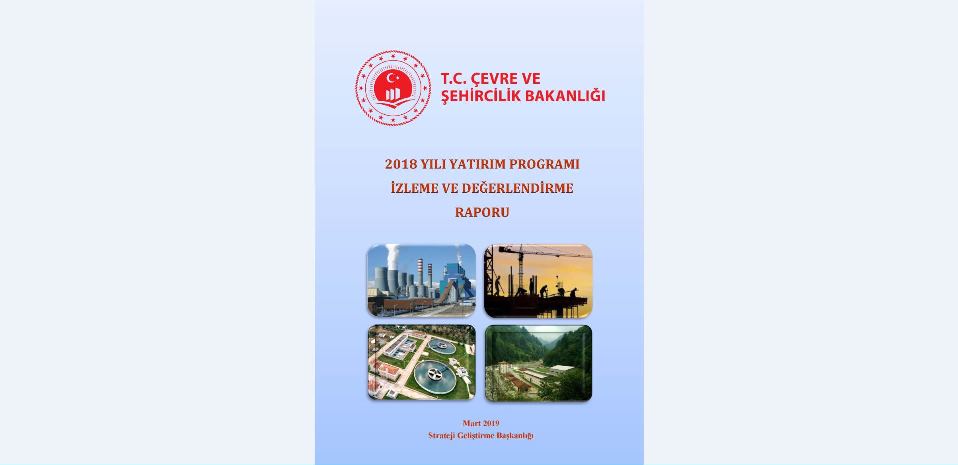 2018 Yılı Yatırım Programı İzleme ve Değerlendirme Raporu