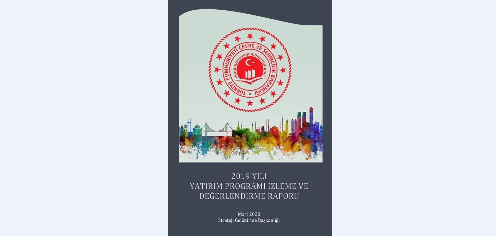 2019 Yılı Yatırım Programı ve Değerlendirme Raporu