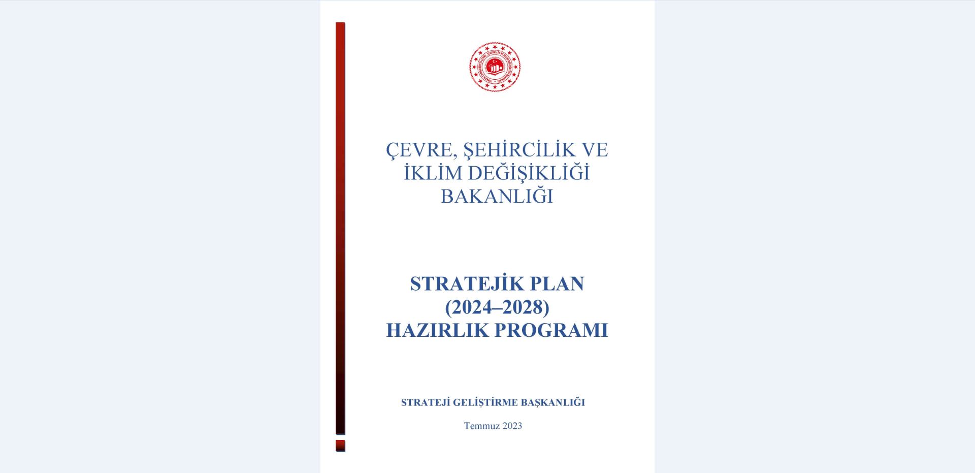 Çevre, Şehircilik ve İklim Değişikliği Bakanlığı 2024-2028 Stratejik Planı Hazırlık Programı